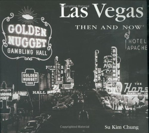Su Kim Chung/Las Vegas Then And Now